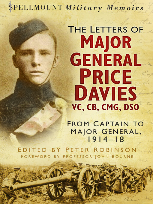 Title details for The Letters of Major General Price Davies VC, CB, CMG, DSO by Peter Robinson - Available